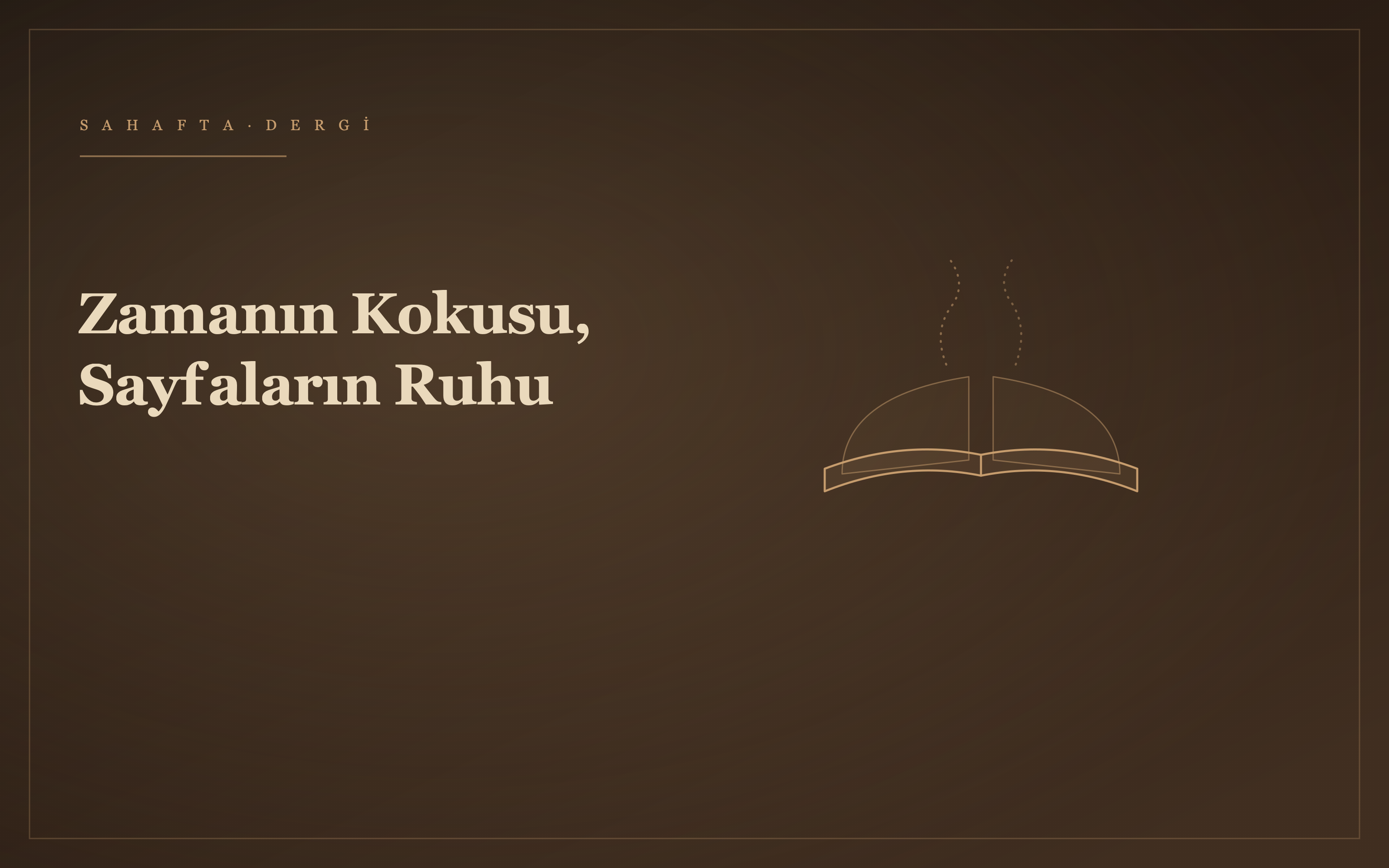 Zamanın Kokusu, Sayfaların Ruhu: Neden Sahaf Sahaf Gezeriz?