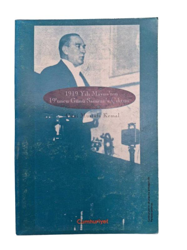 1919 YILI MAYISI'NIN 19'UNCU GÜNÜ SAMSUNA ÇIKTIM
