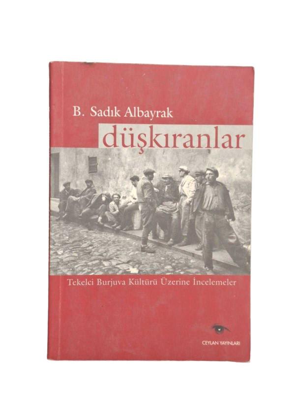 DÜŞKIRANLAR -  Tekelci Burjuva Üzerine İncelemeler -