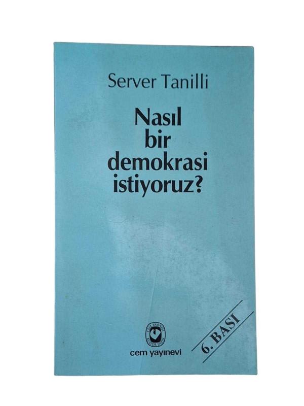 NASIL BİR DEMOKRASİ İSTİYORUZ?