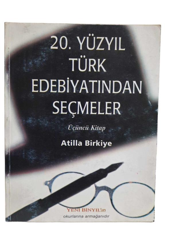 20 . YÜZYIL TÜRK EDEBİYATINDAN SEÇMELER (ÜÇÜNCÜ KİTAP)