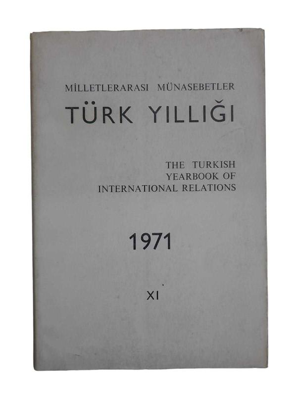 Milletlerarası Münasebetler Türk Yıllığı 1971 Xı ( The Turkısh Yearbook Of Internatıonal Relatıons )