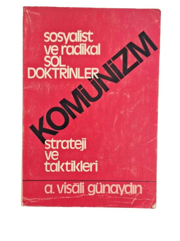 SOSYALİST VE RADİKAL SOL DOKTRİNLER-KOMÜNİZMİN STRATEJİ VE TAKTİKLERİ