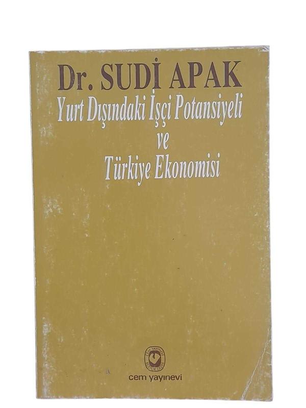 YURT DIŞINDAKİ İŞÇİ POTANSİYELİ VE TÜRKİYE EKONOMİSİ