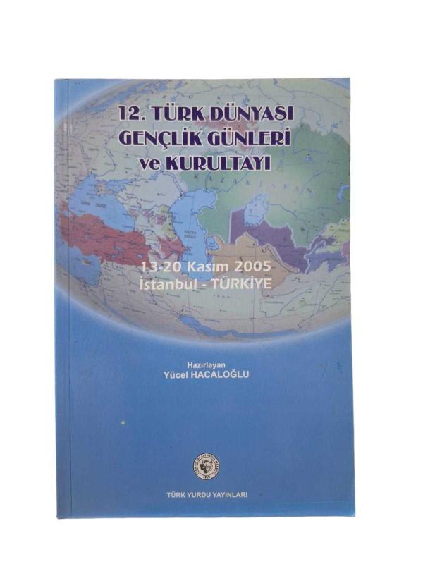 12. TÜRK DÜNYASI GENÇLİK GÜNLERİ VE KURULTAYI