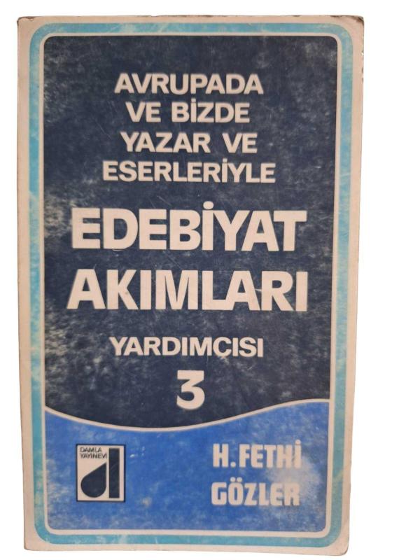 AVRUPADA VE BİZDE YAZAR VE ESERLERİYLE EDEBİYAT AKIMLARI YARDIMCISI 3