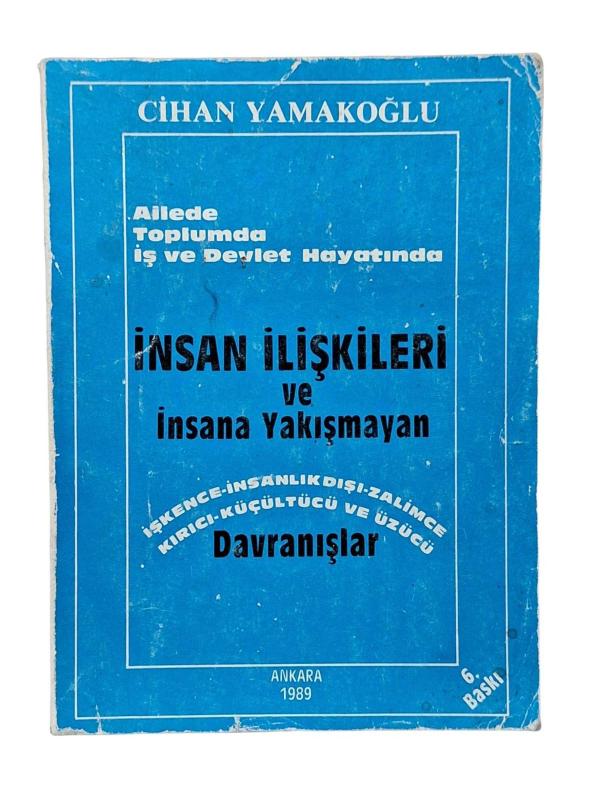 İNSAN İLİŞKİLERİ VE İNSANA YAKIŞMAYAN DAVRANIŞLAR