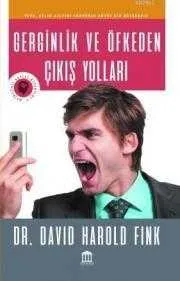 Gerginlik ve Öfkeden Çıkış Yolları