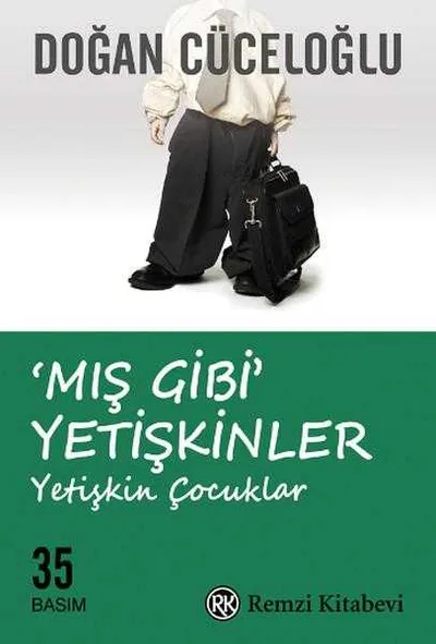 Mış gibi Yetişkinler - Yetişkin Çocuklar