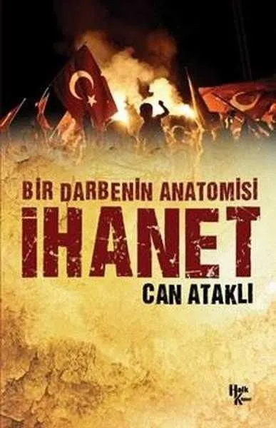 Bir Darbenin Anatomisi / İhanet