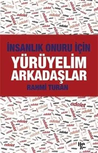 İnsanlık Onuru için Yürüyelim Arkadaşlar