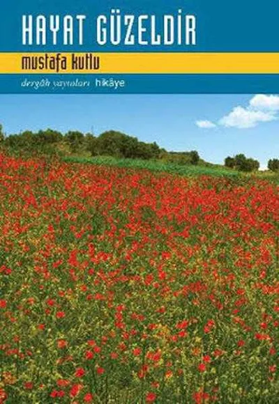 Hayat Güzeldir