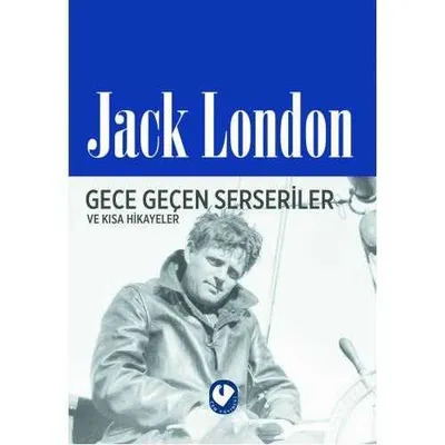 Gece Geçen Serseriler ve Kısa Hikayeler
