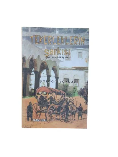 Tekerleklerin Şarkısı-Balkan Hikayeleri