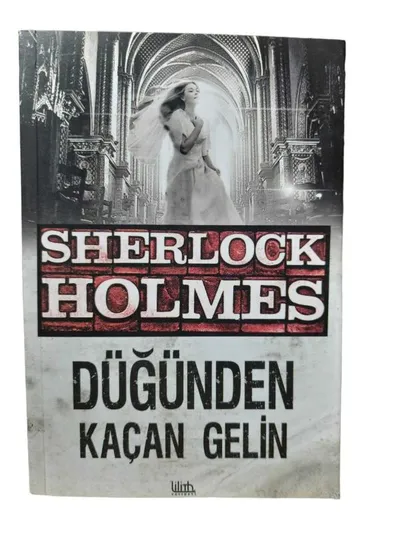 Sherlock Holmes Düğünden Kaçan Gelin