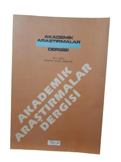 Akademik Araştırmalar Yıl: 1 Sayı: 2 / Ağustos- Eylül-Ekim 1999
