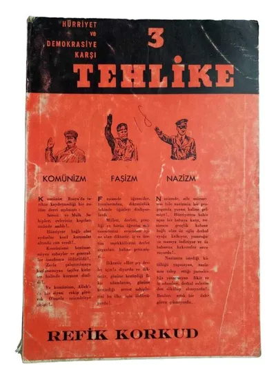 Hürriyet ve Demokrasiye Karşı Üç Tehlike - Komünizm - Faşizm - Nazizm