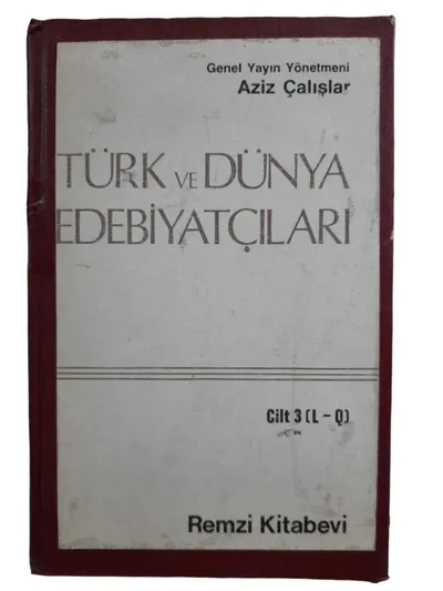 Türk ve Dünya Edebiyatçıları Cilt: 3 (L-Q)