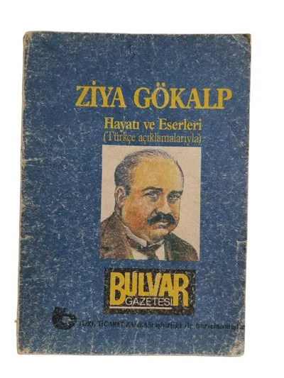 Ziya Gökalp Hayatı ve Eserleri (Türkçe Açıklamalarıyla)