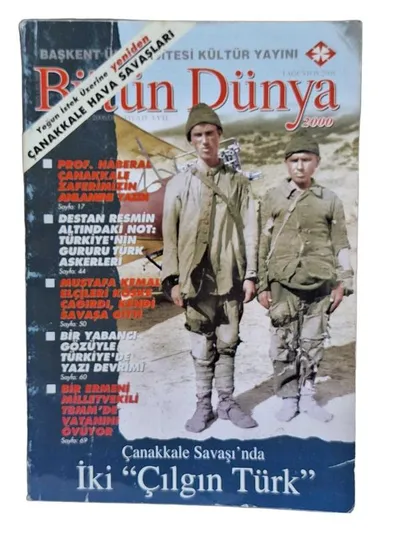 Bütün Dünya Sayı: 2006/08 Çanakkale Savaşında İki Çılgın Türk