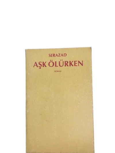 Aşk Ölürken