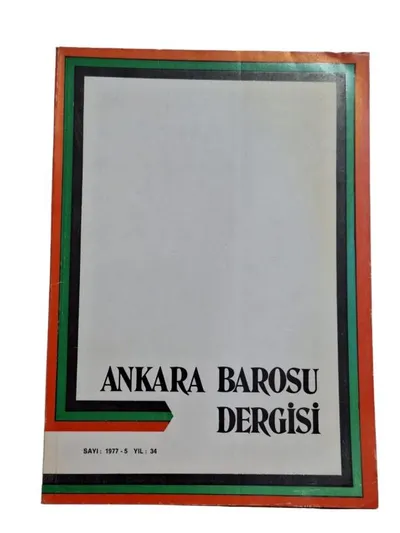 Ankara Barosu Dergisi Sayı:1 977-2 Yıl: 34