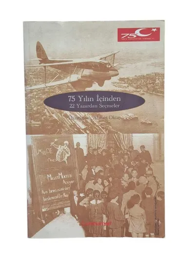 75 Yılın İçinden 22 Yazardan Seçmeler
