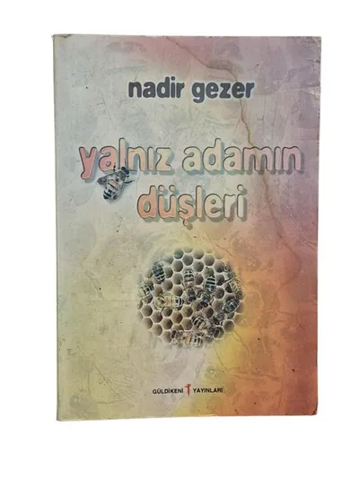 Yalnız Adamın Düşleri - Destan -