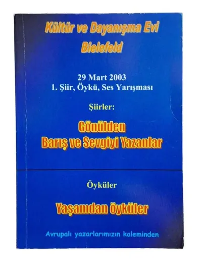 Kültür ve Dayanışma Evi Bielefeld- Şiirler: Gönülden Barış ve Sevgiye Yazılanlar - Öyküler: Yaşamdan Öyküler