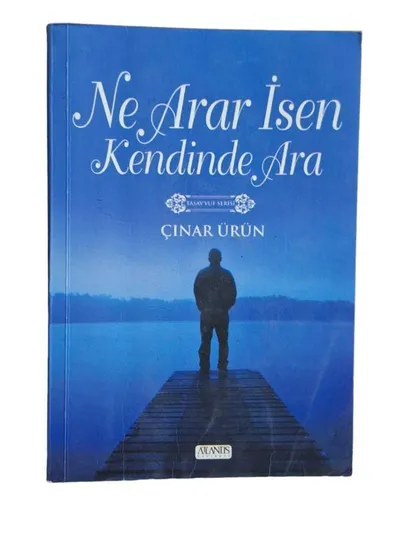 Ne Arar İsen Kendinde Ara