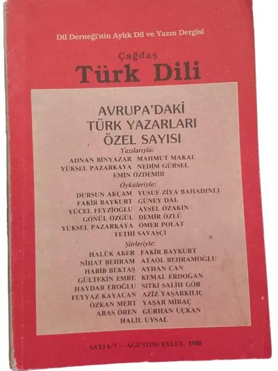 Çağdaş Türk Dili Aylık Dil ve Yazın Dergisi Sayı: 6/7 Cilt: 1 Ağustos/Eylül 1988 (Avrupa'Daki Türk Yazarları ÖzelSayısı)