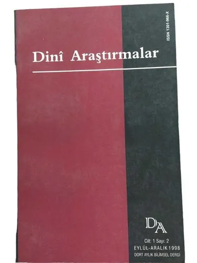 Dini Araştırmalar Dört Aylık Bilimsel Dergi Cilt: 1 Sayı: 2 / Eylül Aralık 1998
