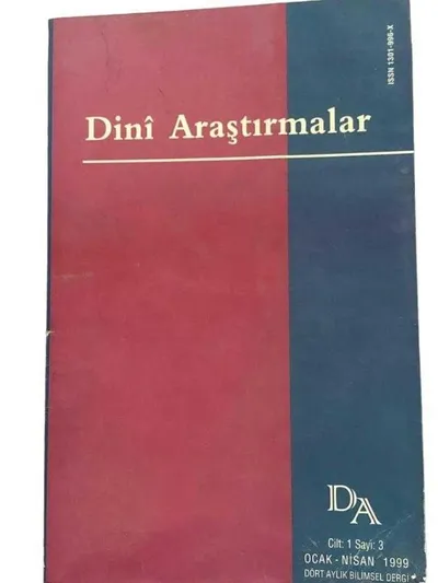 Dini Araştırmalar Dört Aylık Bilimsel Dergi Cilt: 1 Sayı: 3 / Ocak Nisan 1999