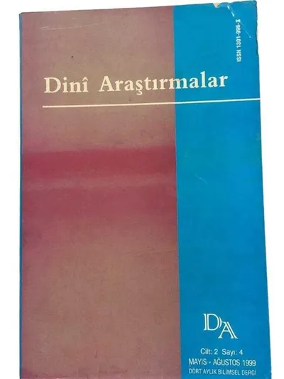 Dini Araştırmalar Dört Aylık Bilimsel Dergi Cilt: 2 Sayı: 4 / Mayıs Ağustos 1999