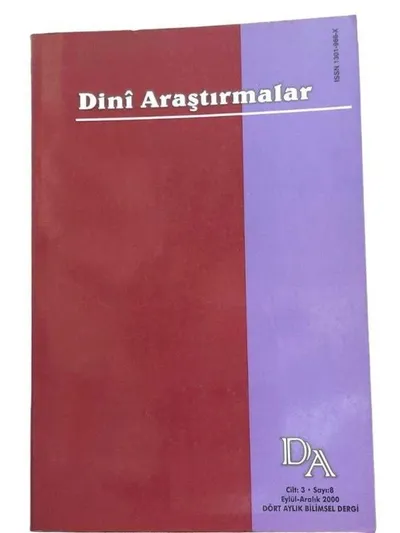 Dini Araştırmalar Dört Aylık Bilimsel Dergi Cilt: 3 Sayı: 8 / Eylül Aralık 2000