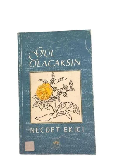 Gül Olacaksın