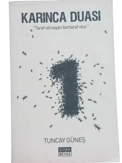 Karınca Duası ''Taraf Olmayan Bertaraf Olur''