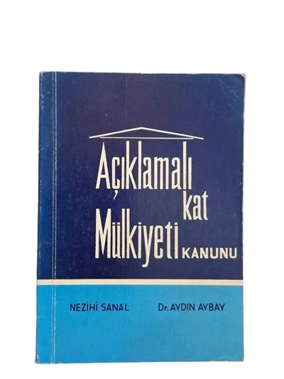 Açıklamalı - İçtihatlı Kat Mülkiyeti Kanunu