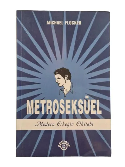 Metroseksüel Modern Erkeğin El Kitabı