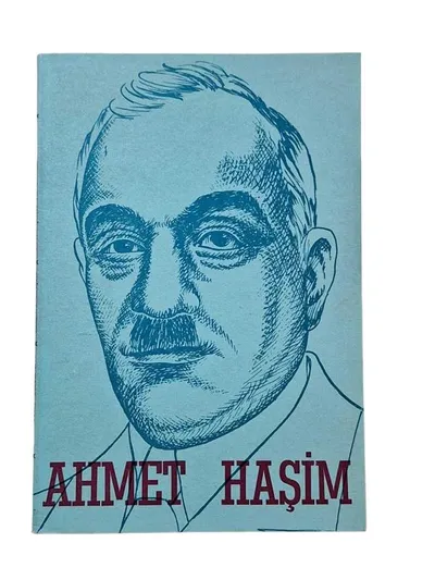 Ahmet Haşim Hayatı Şahsiyeti Seçme Şiir ve Yazıları