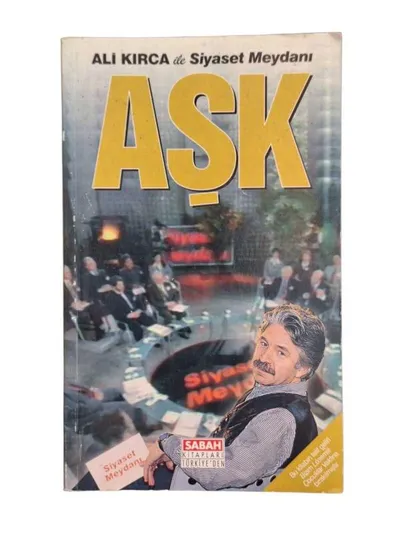 Ali Kırca ile Siyaset Meydanı Aşk