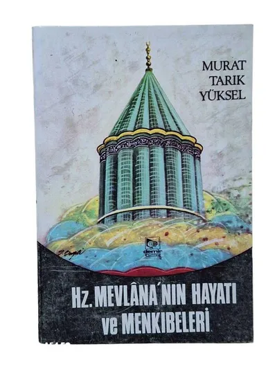 Hz. Mevlana'nın Hayatı ve Menkıbeleri