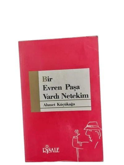 Bir Evren Paşa Vardı Netekim