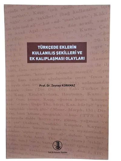 Türkçede Eklerin Kullanılış Şekilleri ve Ek Kalıplaşması Olayları