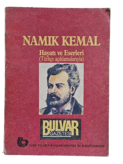 Namık Kemal Hayatı ve Eserleri (Türkçe Açıklamalarıyla)
