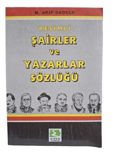 Resimli Şairler ve Yazarlar Sözlüğü