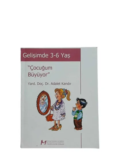 Çocuğum Büyüyor - Gelişimde 3-6 Yaş