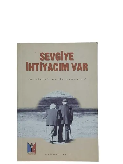 Sevgiye İhtiyacım Var ''Mutluluk Mutlu Etmektir''