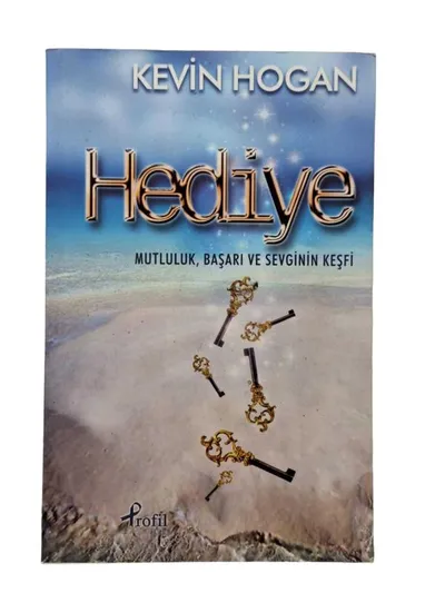 Hediye- Mutluluk- Başarı ve Sevginin Keşfi