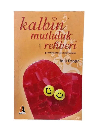 Kalbin Mutluluk Rehberi